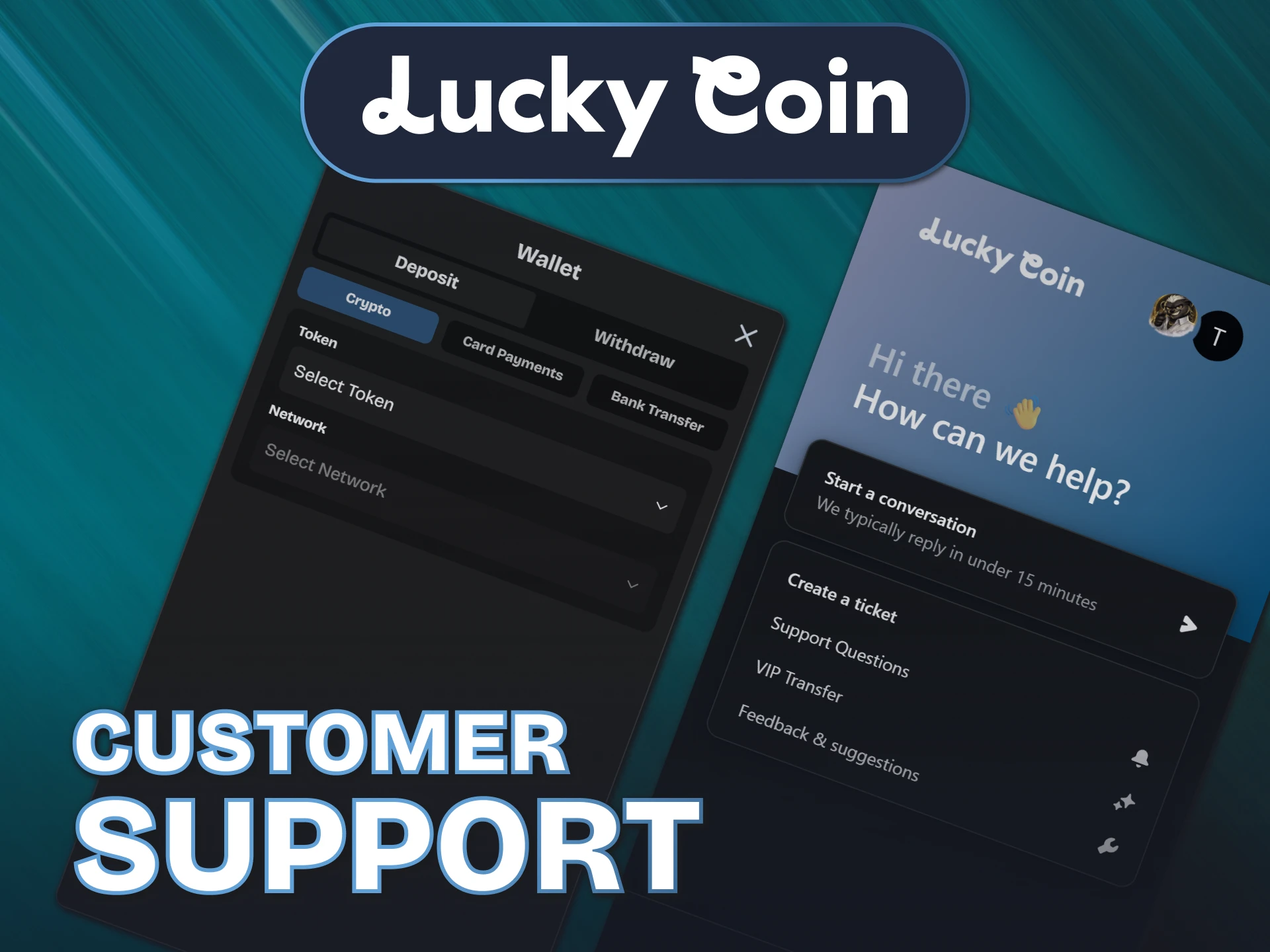 Contact technical agents instantly for instant assistance regarding your Lucky Coin Deposit.
